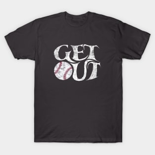 Get out and play baseball Take me out to the ballpark T-Shirt